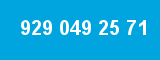 929 049 25 71 929 049 25 71